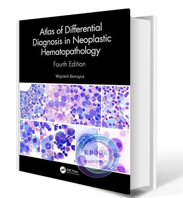 دانلود کتاب Atlas of Differential Diagnosis in Neoplastic Hematopathology 4th Edition  2021 (ORIGINAL PDF)